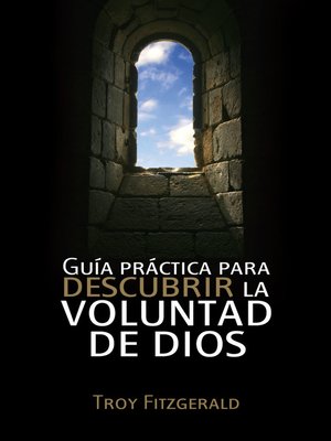 cover image of Guía práctica para descubrir la voluntad de Dios